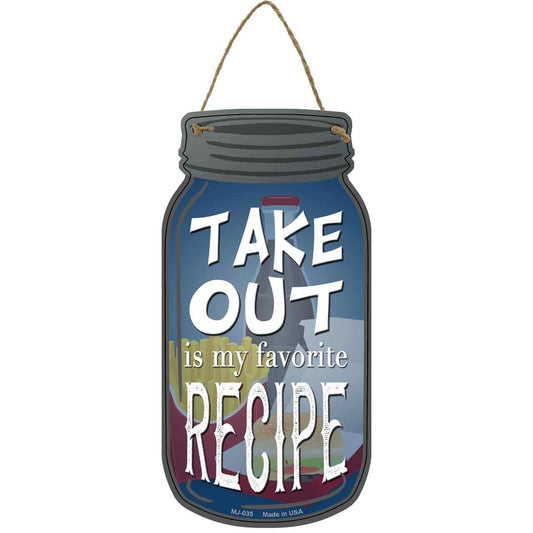 Take Out Recipe Novelty Metal Mason Jar Sign