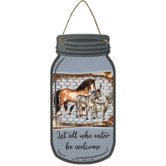 Horse Donkey Goat Let All Who Enter Novelty Metal Mason Jar Sign