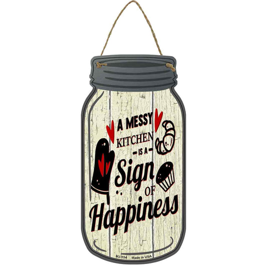 Messy Kitchen Happiness Novelty Metal Mason Jar Sign