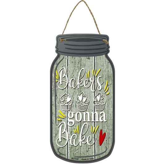 Bakers Gonna Bake Novelty Metal Mason Jar Sign