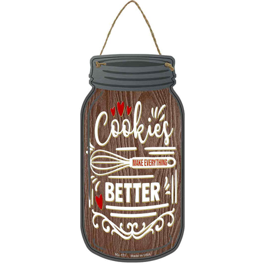 Cookies Make It Better Wood Novelty Metal Mason Jar Sign