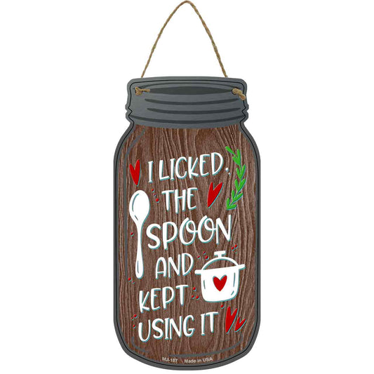 Licked Spoon Kept Using Novelty Metal Mason Jar Sign