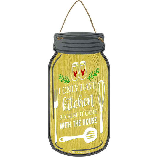 Kitchen Came With House Novelty Metal Mason Jar Sign