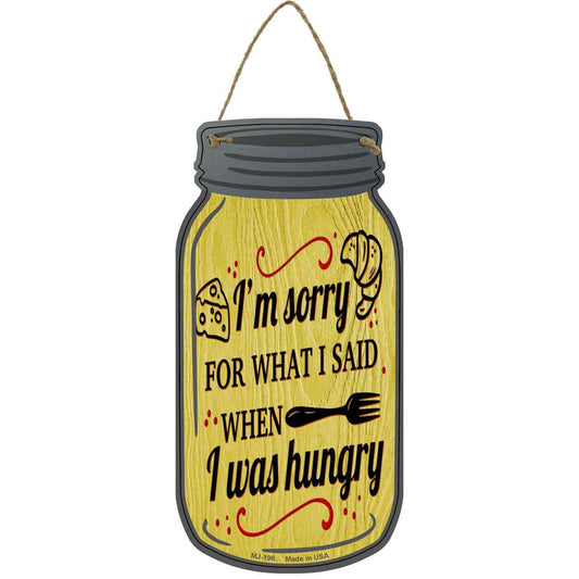 I Was Hungry Yellow Novelty Metal Mason Jar Sign