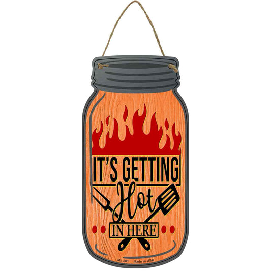 Getting Hot Grill Novelty Metal Mason Jar Sign