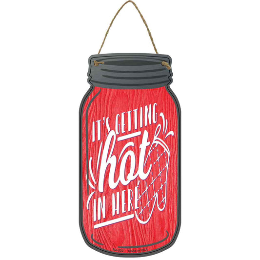 Getting Hot Oven Novelty Metal Mason Jar Sign