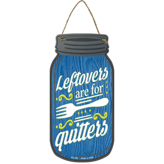 Leftovers For Quitters Blue Novelty Metal Mason Jar Sign