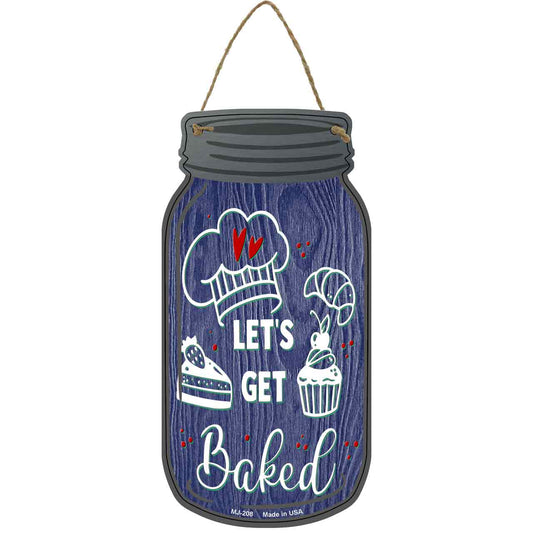 Get Baked Purple Novelty Metal Mason Jar Sign
