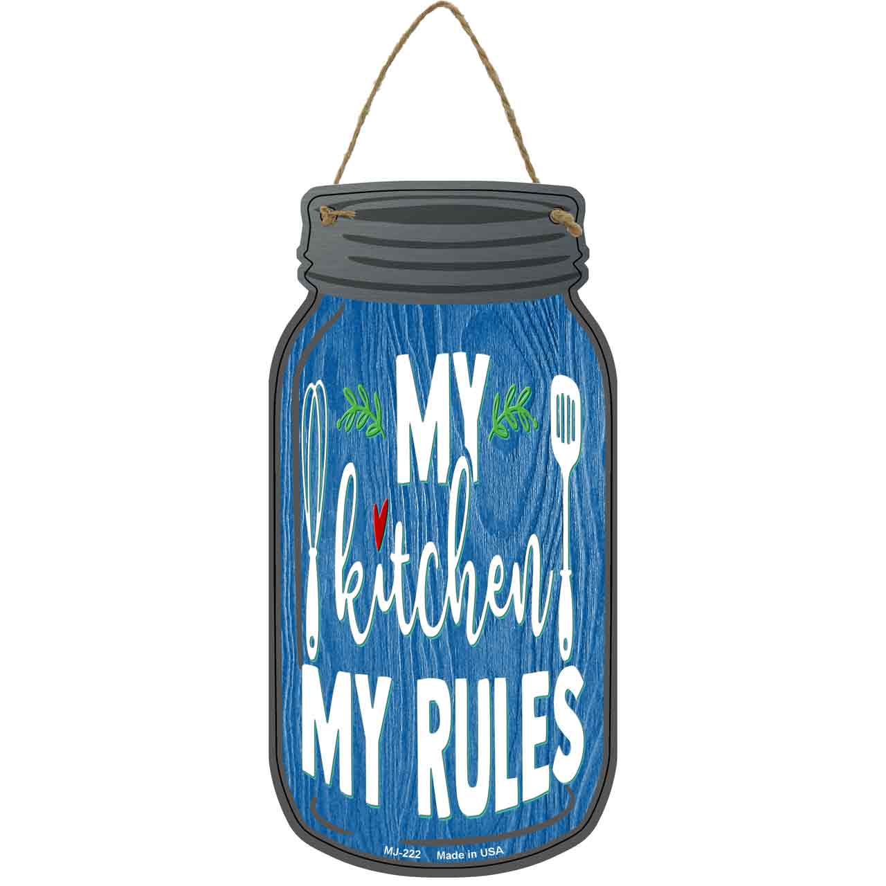 My Kitchen My Rules Whisk Novelty Metal Mason Jar Sign