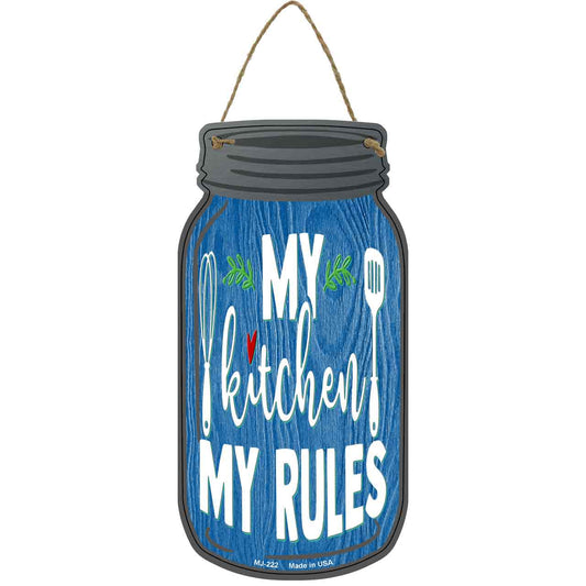 My Kitchen My Rules Whisk Novelty Metal Mason Jar Sign