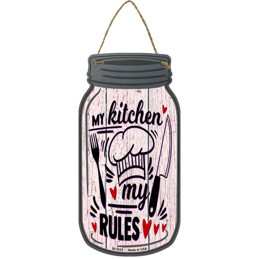 My Kitchen My Rules Chef Novelty Metal Mason Jar Sign