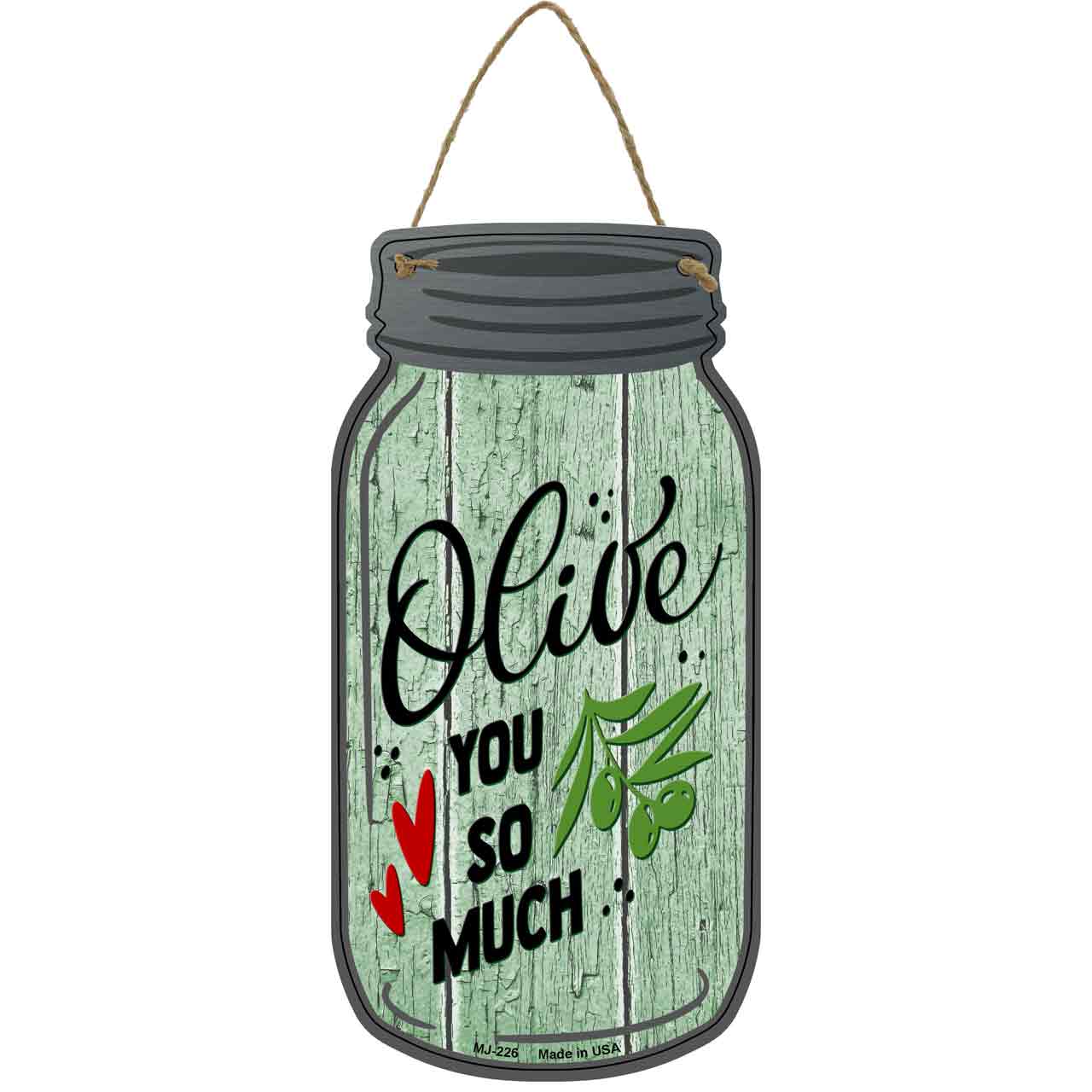 Olive You So Much Novelty Metal Mason Jar Sign
