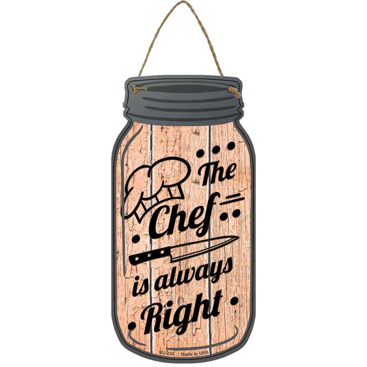 Chef Always Right Novelty Metal Mason Jar Sign