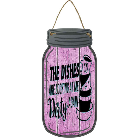 Dishes Looking Dirty Pink Novelty Metal Mason Jar Sign