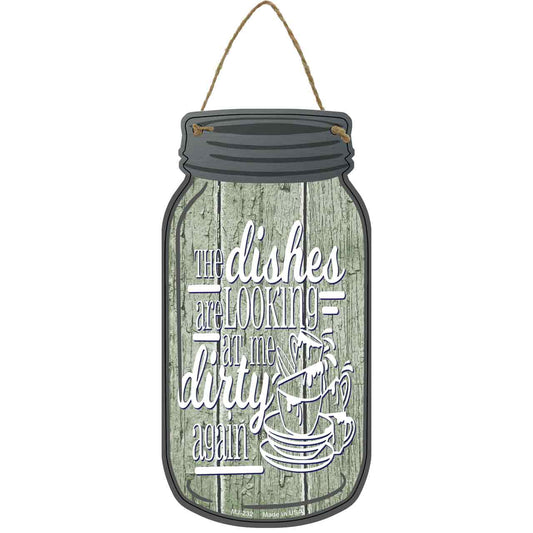 Dishes Looking Dirty Green Novelty Metal Mason Jar Sign