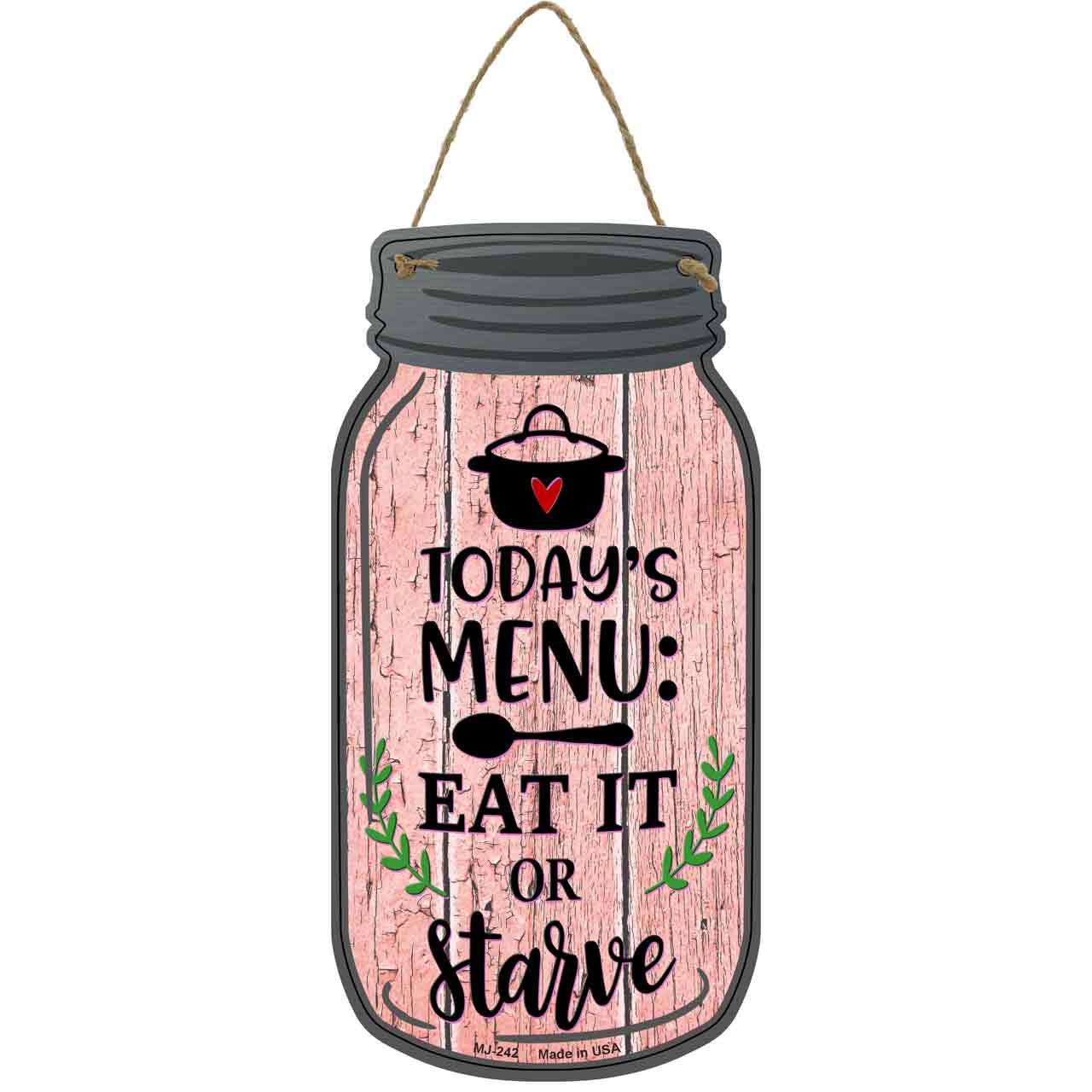 Eat It Or Starve Pink Novelty Metal Mason Jar Sign