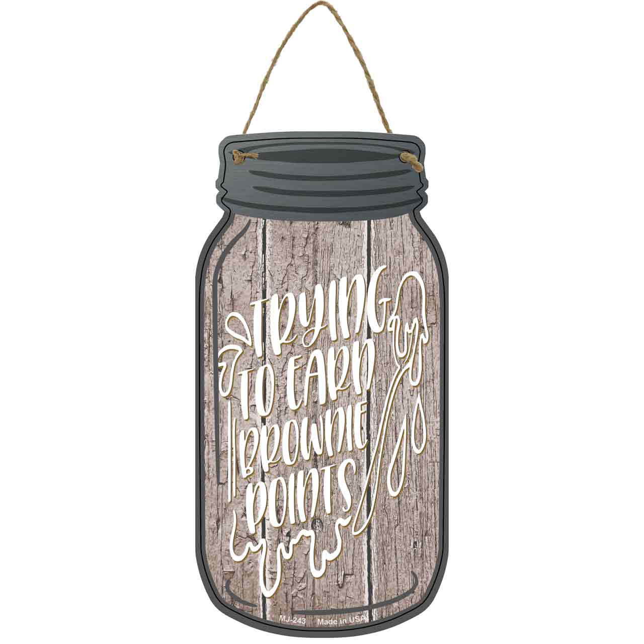 Earn Brownie Points Novelty Metal Mason Jar Sign