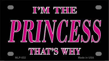 Princess Thats Why Novelty Mini Metal License Plate Tag