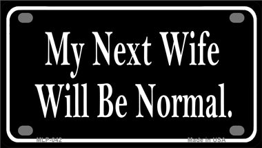 My Next Wife Novelty Mini Metal License Plate Tag