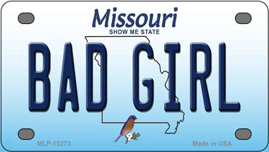 Bad Girl Missouri Novelty Mini Metal License Plate Tag