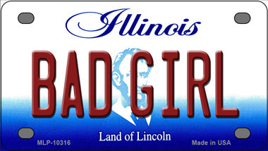 Bad Girl Illinois Novelty Mini Metal License Plate Tag