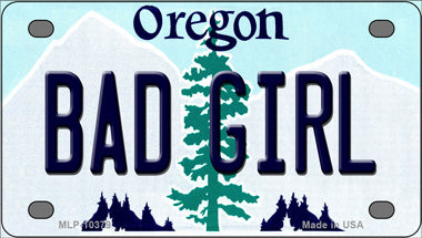 Bad Girl Oregon Novelty Mini Metal License Plate Tag