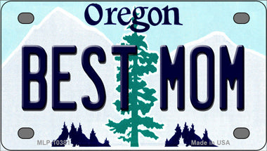 Best Mom Oregon Novelty Mini Metal License Plate Tag