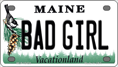 Bad Girl Maine Novelty Mini Metal License Plate Tag