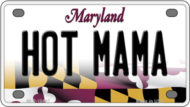 Hot Mama Maryland Novelty Mini Metal License Plate Tag