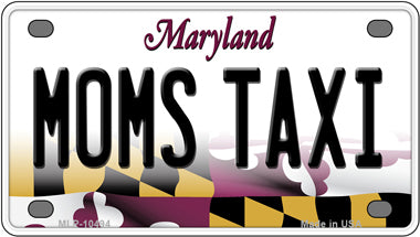 Moms Taxi Maryland Novelty Mini Metal License Plate Tag