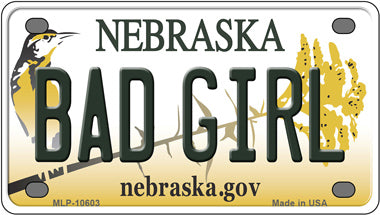 Bad Girl Nebraska Novelty Mini Metal License Plate Tag