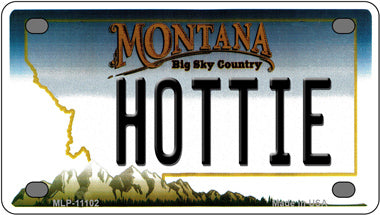 Hottie Montana Novelty Mini Metal License Plate Tag
