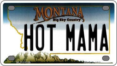Hot Mama Montana Novelty Mini Metal License Plate Tag