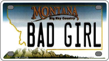 Bad Girl Montana Novelty Mini Metal License Plate Tag