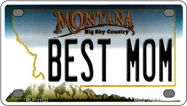 Best Mom Montana Novelty Mini Metal License Plate Tag