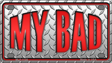 My Bad Novelty Mini Metal License Plate Tag