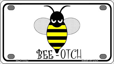 Bee-otch Novelty Mini Metal License Plate Tag