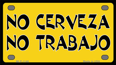 No Cerveza No Trabajo Novelty Mini Metal License Plate Tag