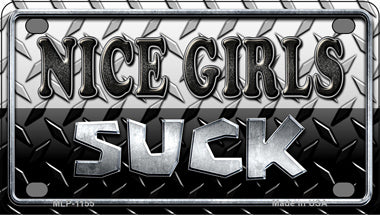 Nice Girls Suck Novelty Mini Metal License Plate Tag
