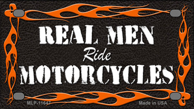 Real Men Ride Motorcycles Novelty Mini Metal License Plate Tag