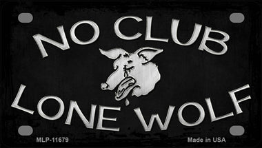 No Club Lone Wolf Novelty Mini Metal License Plate Tag