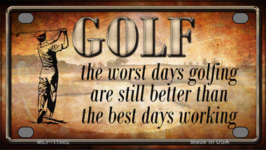 Golf The Worst Days Novelty Mini Metal License Plate Tag