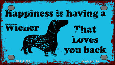 Happiness Is Having A Wiener Novelty Mini Metal License Plate Tag