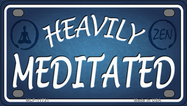 Heavily Meditated Novelty Mini Metal License Plate Tag