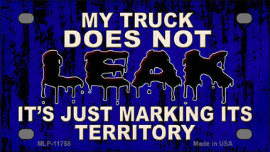 My Truck Does Not Leak Novelty Mini Metal License Plate Tag