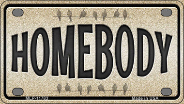 Homebody Novelty Mini Metal License Plate Tag