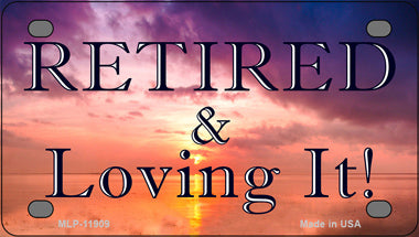Retired and Loving It Novelty Mini Metal License Plate Tag