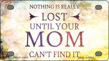 Nothing is Really Lost Novelty Mini Metal License Plate Tag
