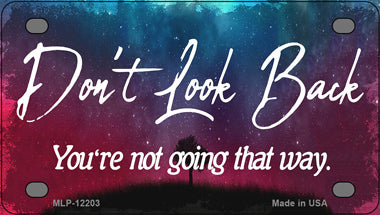 Dont Look Back Novelty Mini Metal License Plate Tag