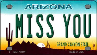 Miss You Arizona Novelty Mini Metal License Plate Tag
